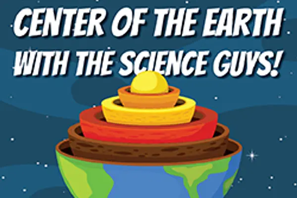 Journey to the Center of the Earth with the Science Guys! at Eldersburg Branch