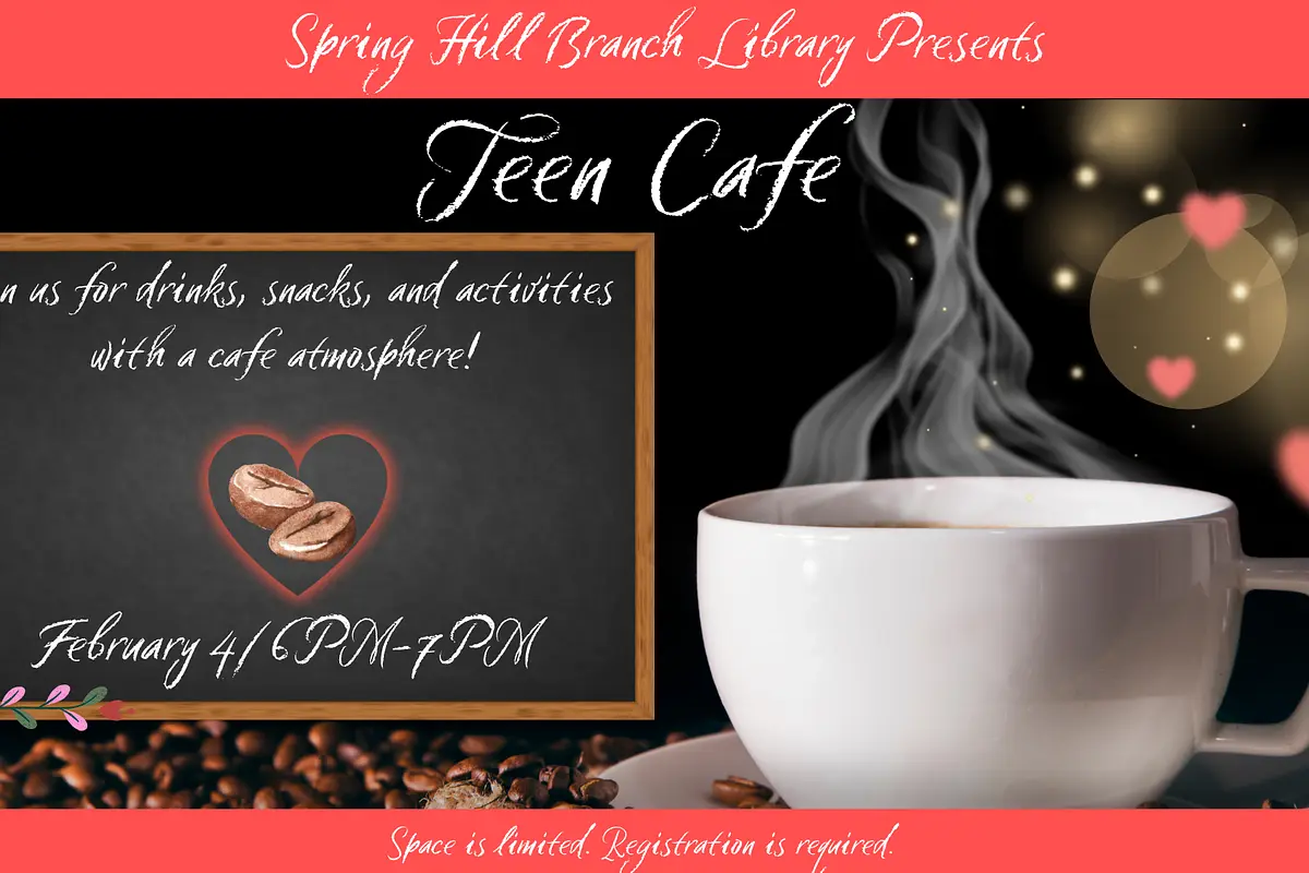 Teen Cafe @ Spring Hill Branch