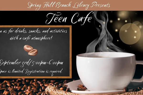 Teen Cafe @ Spring Hill Branch at Spring Hill Branch