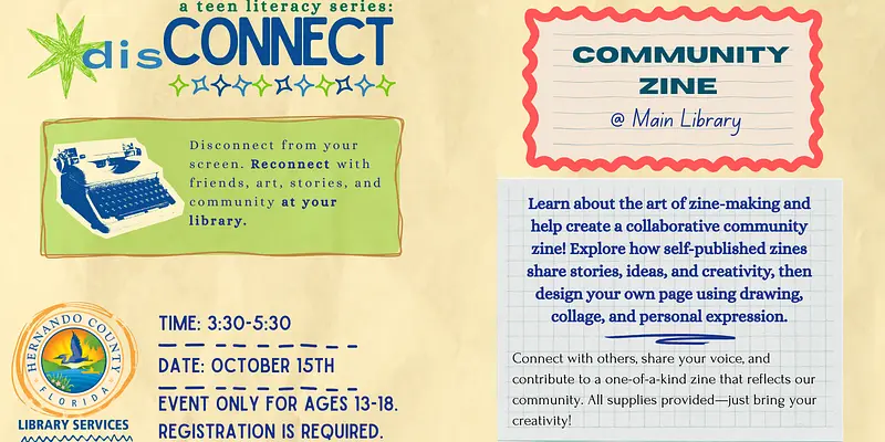 disCONNECT: A Teen Literacy Series (Community Zine) @ Main Library