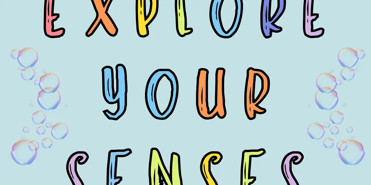 Explore Your Senses!