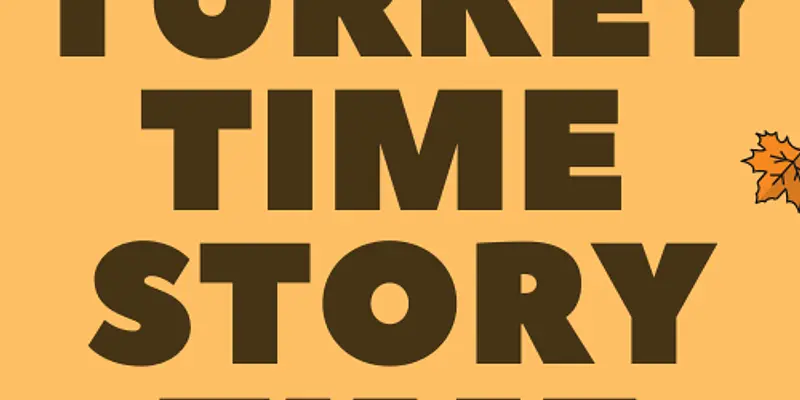 Turkey Time Story Time