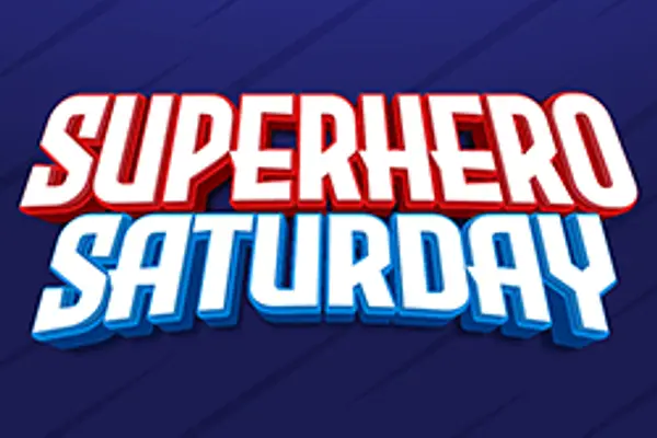 Superhero Saturday