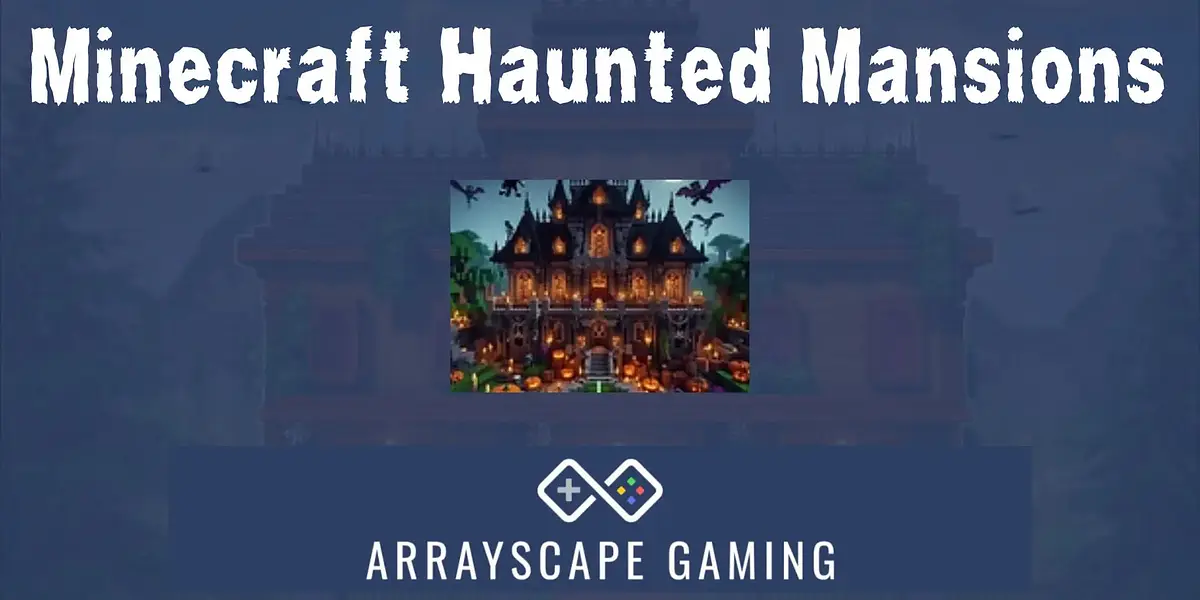 "Haunted Mansion" presented by ArrayScape Gaming