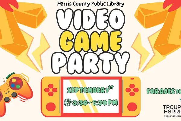Video Game Party! at Harris County Public Library