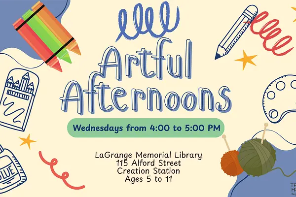Artful Afternoons at LaGrange Memorial Library