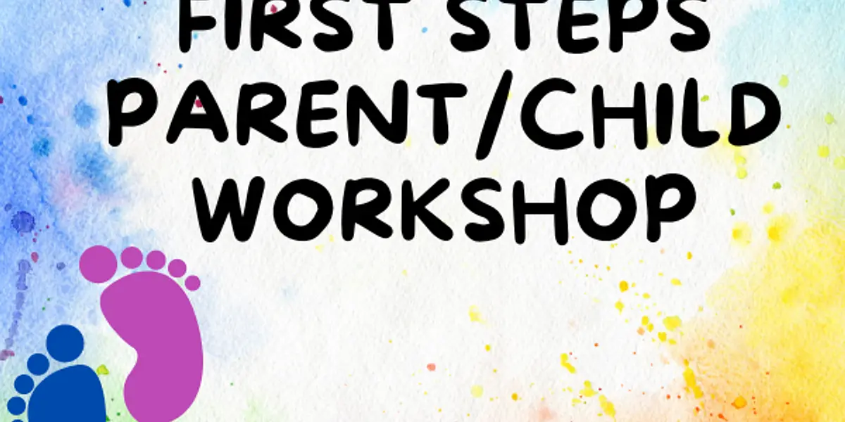 First Steps Parent/Child Workshop