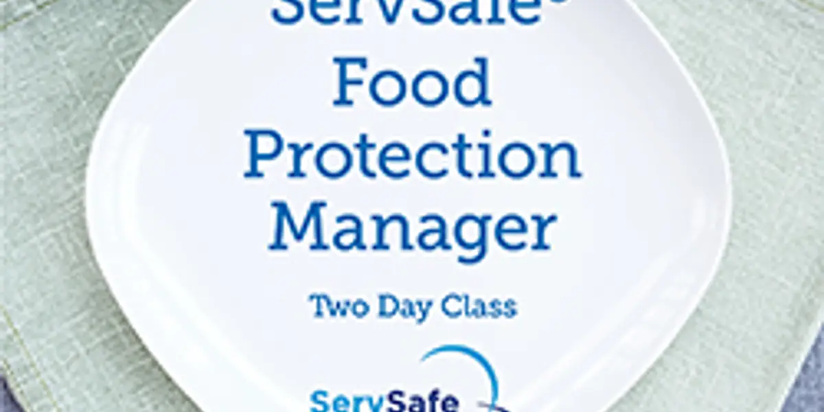 ServSafe® Food Protection Manager Two-Day Class: Day 1