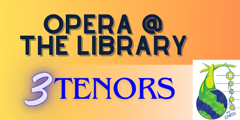 Friends of the Library Present Opera's Three Tenors