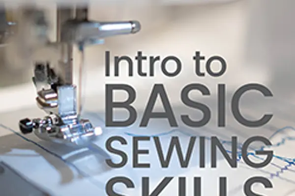 Intro to Basic Sewing Skills (Skill Level 0)