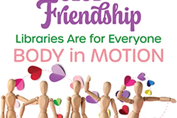 Club Friendship: Libraries Are for Everyone - Body in Motion