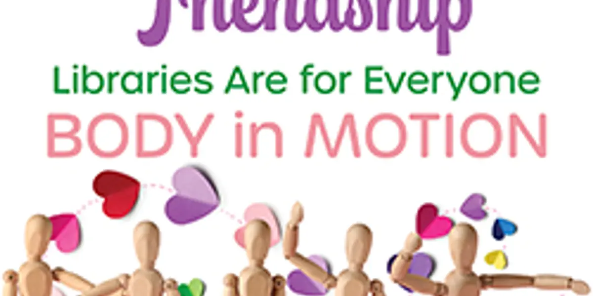 Club Friendship: Libraries Are for Everyone - Body in Motion