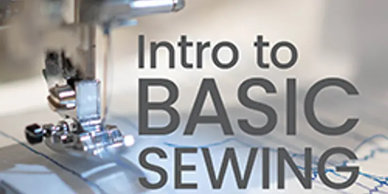Intro to Basic Sewing Skills (Skill Level 0)