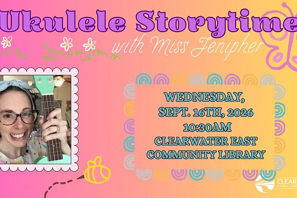 Ukulele Storytime with Ms. Jenipher @ Clearwater East Community Library at East Community @ SPC - 2465 Drew St