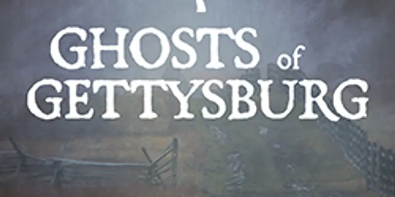 Ghosts of Gettysburg