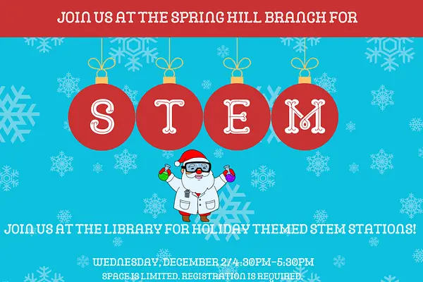 Holiday STEM Stations @ Spring Hill Branch