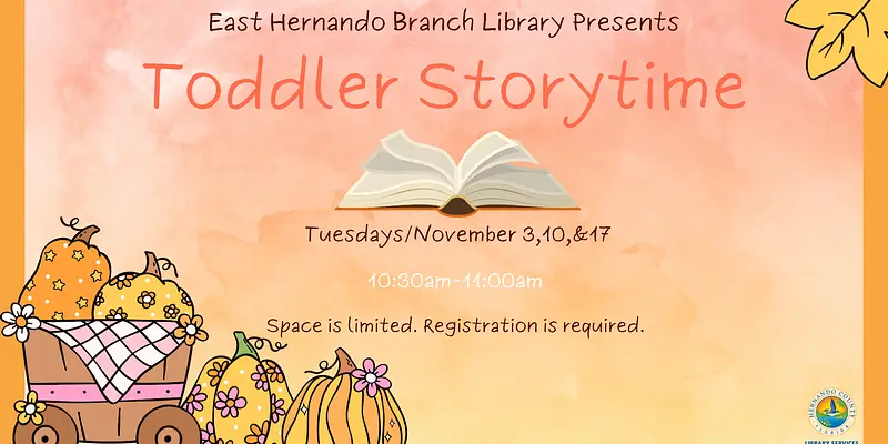 Toddler Storytime @ East Hernando Branch