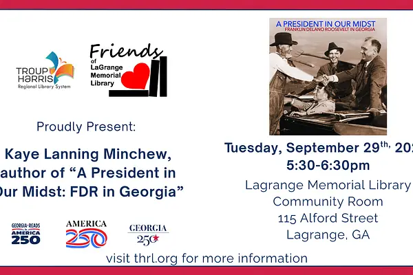 Friends of LaGrange Memorial Library Author Talk with Kaye Lanning Minchew "A President in Our Midst: FDR in Georgia"