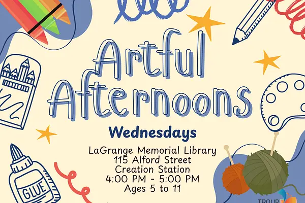 Artful Afternoons at LaGrange Memorial Library