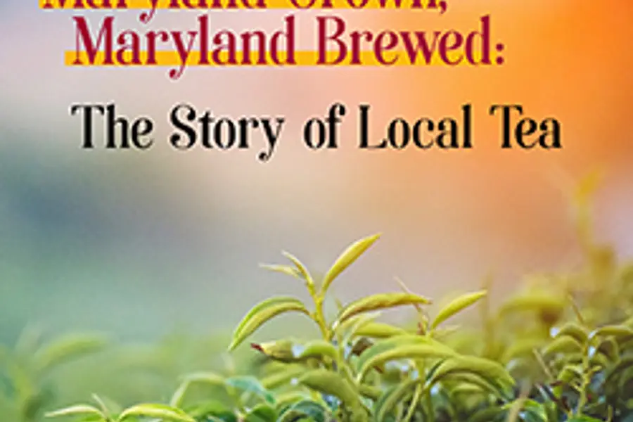 Maryland Grown, Maryland Brewed: The Story of Local Tea at Finksburg Branch