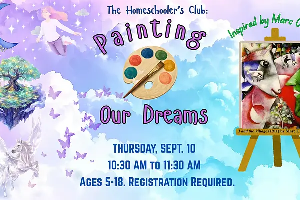 The Homeschooler's Club: Painting Our Dreams (Inspired by Marc Chagall) at Main - 100 N Osceola Ave