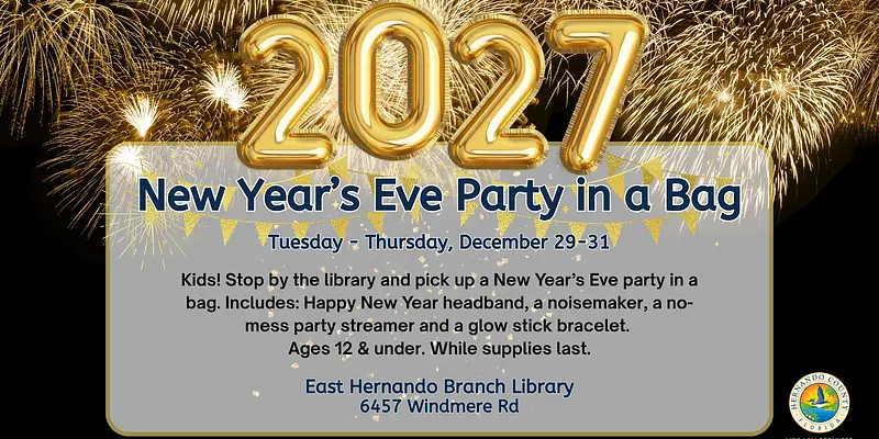 New Year's Eve Party in a Bag @ East Hernando Branch