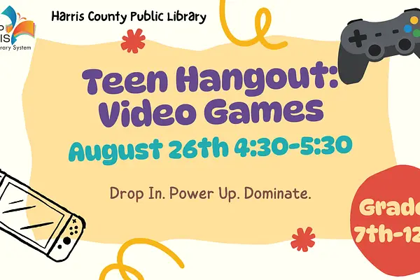 Teen Hangout: Video Games at Harris County Public Library
