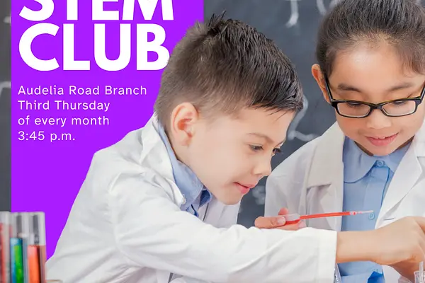 STEM Club Presented by UT Southwestern at Audelia Road Branch