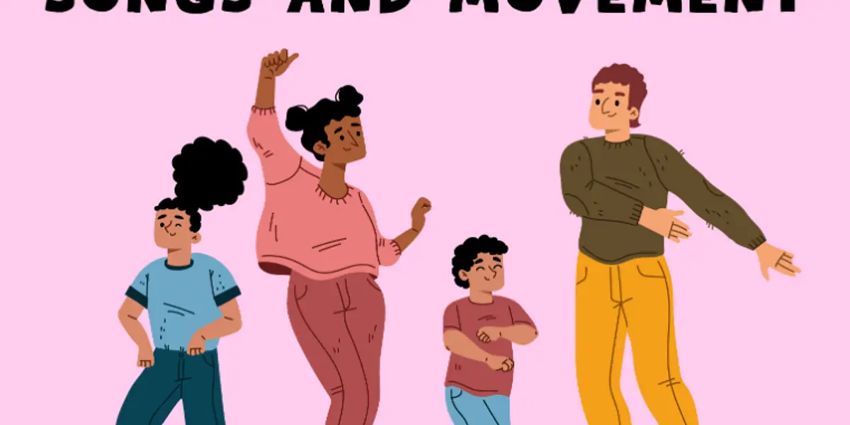 Songs and Movement