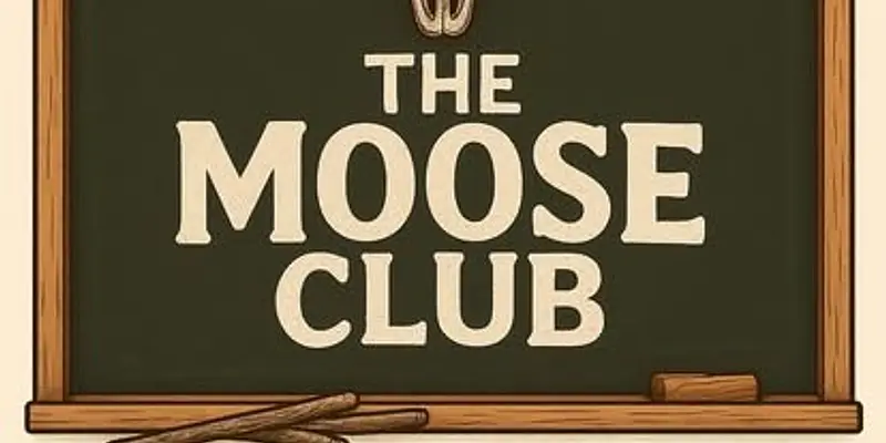 The Moose Club