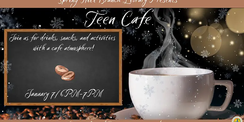 Teen Cafe @ Spring Hill Branch